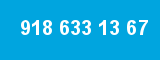 918 633 13 67 918 633 13 67